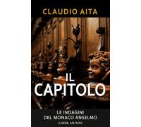 Il Capitolo: Le indagini del monaco Anselmo - Vol. 5