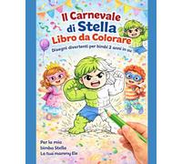 Il carnevale di Stella: Libro da colorare