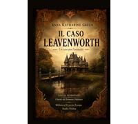 Il caso Leavenworth: Un classico del romanzo poliziesco