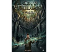 Il Ciclo di Veridiam: Vol. 1