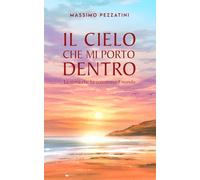 Il cielo che mi porto dentro: La storia che ha commosso il mondo