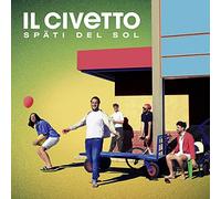 Il Civetto – Späti Del Sol – 180g Limited Vinyl LP (US Import)