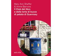 Il club del libro e della torta di bucce di patata di Guernsey