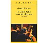 Il Club delle Vecchie Signore e altri racconti