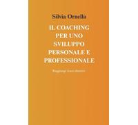 IL COACHING PER UNO SVILUPPO PERSONALE E PROFESSIONALE