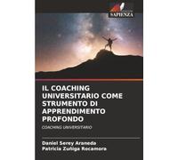 IL COACHING UNIVERSITARIO COME STRUMENTO DI APPRENDIMENTO PROFONDO: COACHING UNIVERSITARIO
