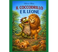 IL COCCODRILLO E IL LEONE