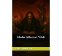 Il Codice dei Racconti Perduti (Mystery-Science Fiction-Fantasy)