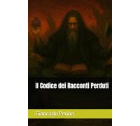 Il Codice dei Racconti Perduti (Mystery-Science Fiction-Fantasy)