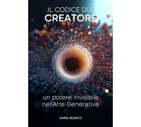Il Codice del Creatore: Un potere invisibile nell'Arte Generativa