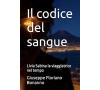 Il codice del sangue: Livia Sabina la viaggiatrice nel tempo (The time traveler)