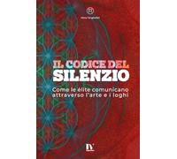 IL CODICE DEL SILENZIO: Come le élite comunicano attraverso l’arte e i loghi