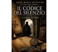 Il codice del silenzio: Il viaggio nel vuoto (I venti dell'Impero)