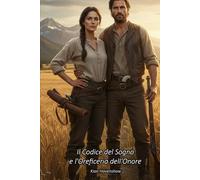 Il Codice del Sogno e l'Oreficeria dell'Onore (Cuori alla Frontiera)