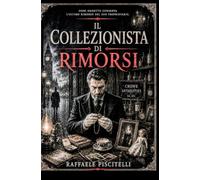 IL COLLEZIONISTA DI RIMORSI (CINEMA DI CARTA)