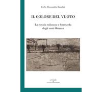 Il colore del vuoto. La poesia milanese e lombarda degli anni Ottanta (Smeraldo)