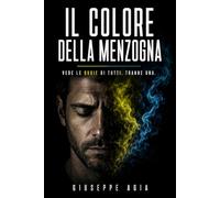 Il colore della menzogna: Un thriller psicologico