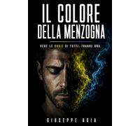 Il colore della menzogna: Un thriller psicologico