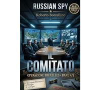 Il Comitato. Italienisch lernen mit einem Spy-Thriller: Russian Spy Series Band 4/5 - Zweisprachiges Glossar Italienisch-Deutsch, Grammatikübungen ... zur Verbesserung der italienischen Sprache)