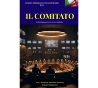 IL COMITATO - Russian Spy 4 (Italiano B1-B2): (Italian language for B1-B2 level students) (Spy novels to improve your Italian B1-B2)