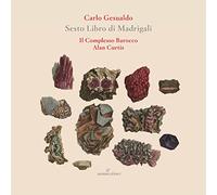 Il Complesso Barocco; Alan Curtis - Carlo Gesualdo: Sesto Libro Di Madrigali