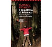 Il complesso di Telemaco. Genitori e figli dopo il tramonto del padre