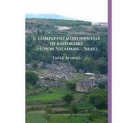 Il complesso monumentale di Baitokaike (Hoson Sulaiman - Siria)