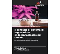 Il concetto di sistema di segnalazione endocannabinoide nel cancro: Un nuovo obiettivo della farmacoterapia