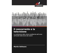 Il concorrente e la televisione: La costituzione della visione neoliberista dell'uomo nell'analisi della teoria dei sistemi