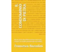 IL CONDOMINIO DI PIETRA: Alcune porte dovrebbero restare chiuse per sempre. Un thriller paranormale mozzafiato.