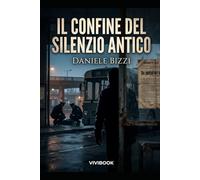 Il Confine del Silenzio Antico (Le avventure di un Carabiniere)