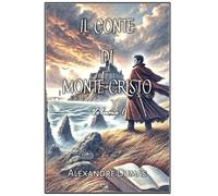 Il Conte di Monte Cristo: Volume 1