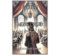 Il Conte di Monte Cristo: Volume 2