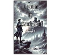 Il Conte di Monte Cristo: Volume 3
