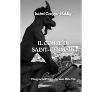 Il Conte di Saint-Germain: L'Enigma dell'Uomo che visse Mille Vite