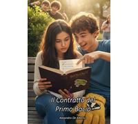 Il Contratto del Primo Bacio (Lui disse, Lei disse e Poi…)
