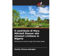 Il contributo di Mary Mitchell Slessor alle missioni cristiane in Nigeria: Rilevanza per le donne di oggi nelle missioni globali
