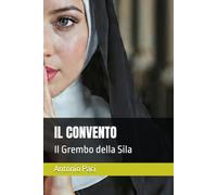 IL CONVENTO: Il Grembo della Sila