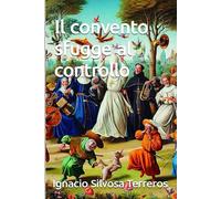 Il convento sfugge al controllo