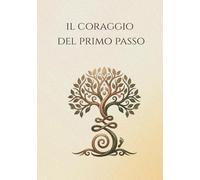 Il coraggio del primo passo
