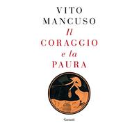 Il coraggio e la paura
