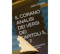 IL CORANO ANALISI DEI VERSI DEI CAPITOLI 5, 6 e 7: La lingua araba non esisteva ai tempi di Maometto