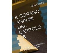 IL CORANO ANALISI DEL CAPITOLO 18: La lingua araba non esisteva ai tempi di Maometto