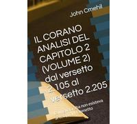 IL CORANO ANALISI DEL CAPITOLO 2 (VOLUME 2) dal versetto 2.105 al versetto 2.205: La lingua araba non esisteva ai tempi di Maometto