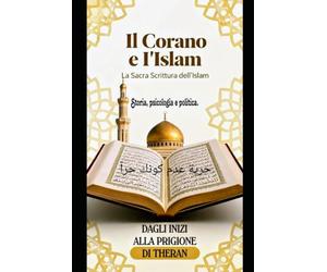 IL CORANO E L'ISLAM: Storia, psicologia e politica: 2 (OLTRE)