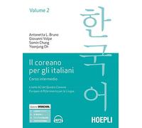 Il coreano per italiani. Corso intermedio. Livello A2 del quadro comune europeo di riferimento per le lingue