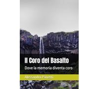 Il Coro del Basalto: Dove la memoria diventa coro