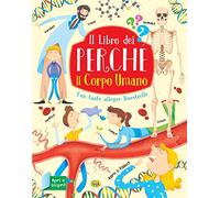 Il corpo umano. Il libro dei perché