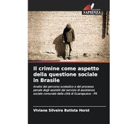 Il crimine come aspetto della questione sociale in Brasile: Analisi del percorso scolastico e del processo penale degli assistiti dal servizio di ... comunale della città di Guarapuava - PR
