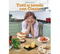 Il Cucchiaio d'Argento. Tutti a tavola con Cinzia